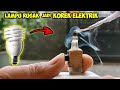 Cara buat Korek elektrik dari lampu rusak