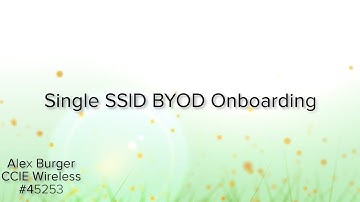Single SSID BYOD Onboarding