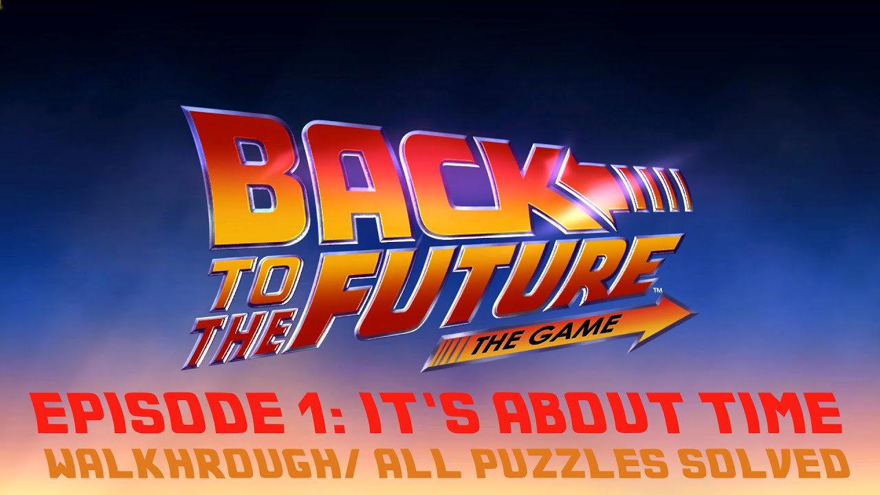 Back to the Future The Game EPISODE 1 (All Achievements/Trophies