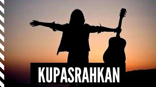 Lagu Rohani Tempo dulu || KUPASRAHKAN - HEMY PESOLIMA/NANAKU