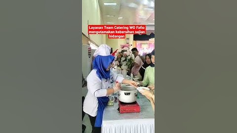 Layanan Team Catering WO Fafio mengutamakan kebersihan sajian hidangan