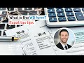 What is the W8 form? Expat tax tips
