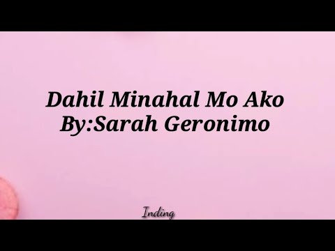 Dahil minahal mo ako lyrics ~by:Sarah Geronimo