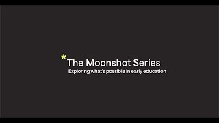 Datos Moonshot Video Series: A School Transformation Masterclass Noticias