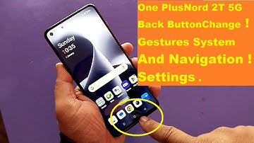OnePlus Nord 2T 5G Back Button Change ! One Plus Nord 2t 5g Gestures System Navigation ! Settings .