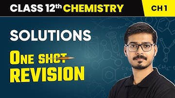 Solutions - One Shot Revision | Class 12 Chemistry Chapter 1 | CBSE 2025-26