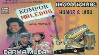 DRAMA TARLING ' KOMPOR MBLEDUG'Full  HUMOR DAN LAGU  PALING ENAK DAN LUCU