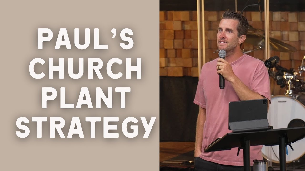 Paul's Church Planting Strategy