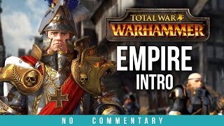 Total War Warhammer Empire Intro