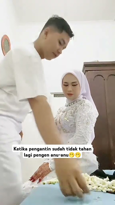 pengantin viral sudah tidak tahan‼️#pengantinviral #pengantin #wedding #viraltiktok #salahmusendiri