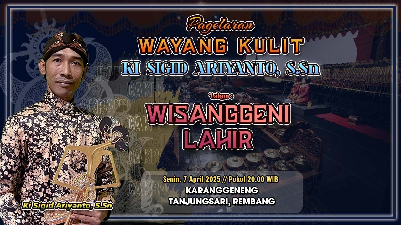 WISANGGENI LAHIR- KI SIGID ARIYANTO - Karanggeneng, Tanjungsari, Kab. Rembang