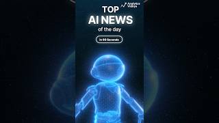 AI News in 60 Seconds