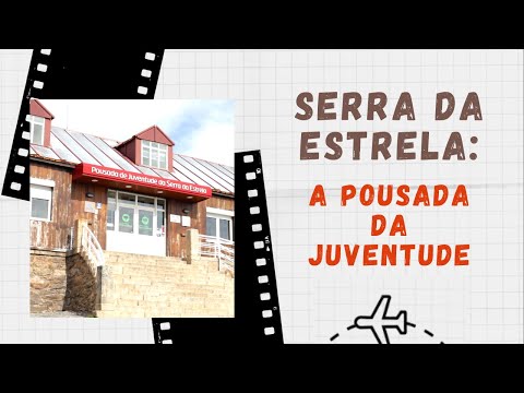 Serra da Estrela: Como é se hospedar em uma Pousada da Juventude