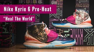 nike kyrie 6 preheat collection heal the world