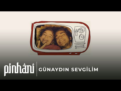 Pinhani - Günaydın Sevgilim