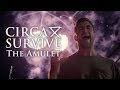 Circa survive  the amulet official music
