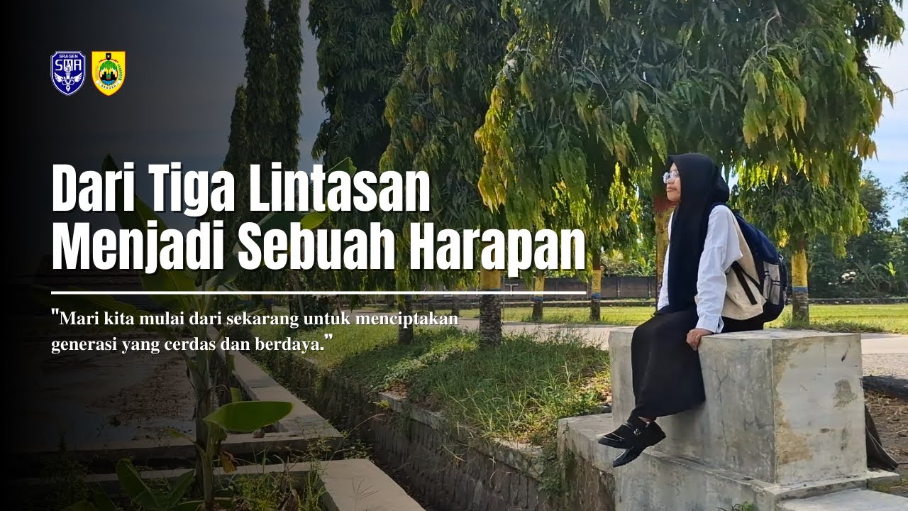 39. Dari Tiga Lintasan Menjadi RIbuan Harapan | SMAN 3 SRAGEN