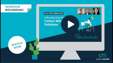 Webinar | LCA for Chemcials: Introducing the new Carbon Minds Database