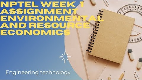 Nptel Environmental and resources economics week 1 assignment.