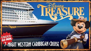 Our First 7-Night Disney Cruise On The Treasure Full Western Caribbean Trip In Under 60 Minutes
