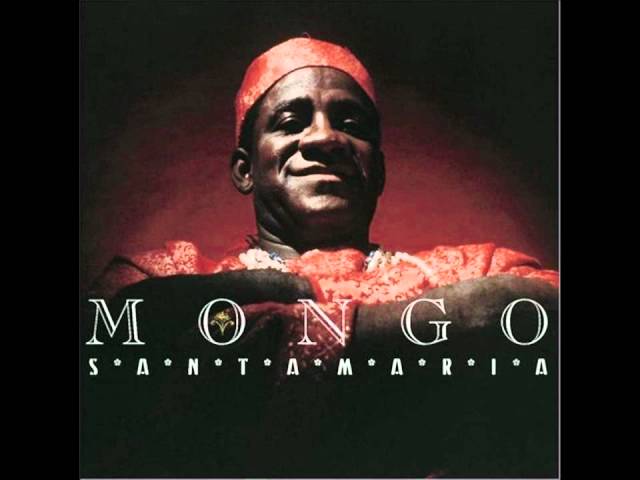 Mongo Santamaria - Mama Papa Tu