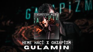 Gulamın X Gazapizm | Kurdısh Mix (Prod. Yuse Music) | Heme Haci Resimi