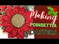 56. Stunning Poinsettia Coasters