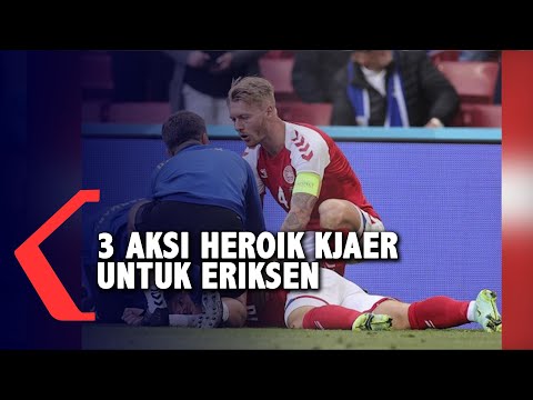 3 Aksi Heroik Kjaer Selamatkan Eriksen di Piala Eropa 2020