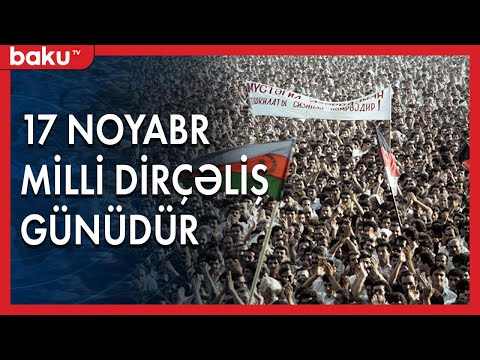 Azərbaycanda 17 noyabr Milli Dirçəliş Günüdür - Baku TV