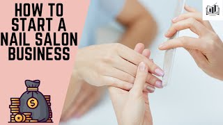 How to Start a Nail Salon Business | Opening a Nail Salon at Home