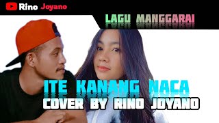 Lagu manggarai ITE KANANG NACA BY Rino joyano cipta Andik gunawan