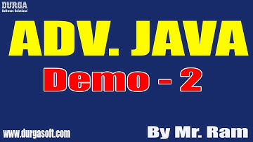 ADV. JAVA tutorials || Demo - 2 || by Mr. Ram On 18-11-2021 @8AM IST