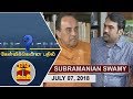 (07/07/2018) Kelvikkenna Bathil | Exclusive Interview with Senior BJP Leader Subramanian Swamy