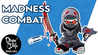 MADNESS COMBAT: ALL you HAVE TO KNOW 🎮 | Draw My Life