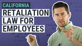 CA Retaliation Law Explained by an Employment Lawyer