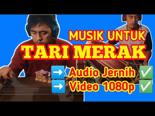 TABUHAN  ( MUSIK IRINGAN) UNTUK TARI MERAK class=