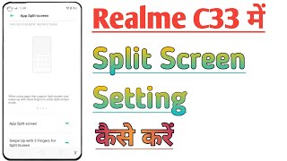 How to Enable Split Screen Setting In Realme C33 Phone | realme C33 me split screen use kaise kare |