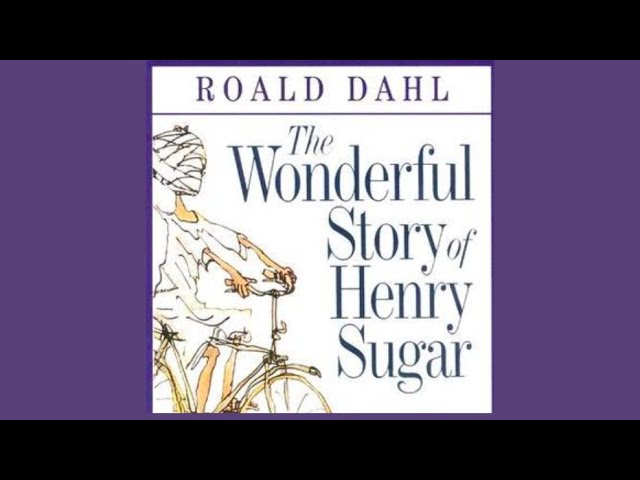 Roald Dahl | The Wonderful Story of Henry Sugar - Full audiobook with text (AudioEbook) class=