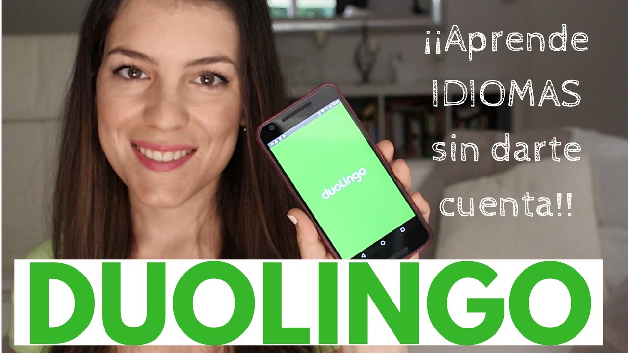 Duolingo Aprende Idiomas Sin Darte Cuenta Youtube