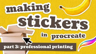 Ordering Professionally Printed Stickers using Procreate art // Sticker Series Part 3
