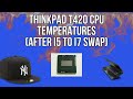 ThinkPad T420 CPU Temperatures (After i5 to i7 CPU Swap)