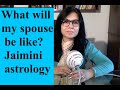 Describing your spouse with Jaimini techniques #2