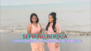 SEPIRING BERDUA#CIPTA YUDHIHANA#COVER FONI TAE/FENSI TAE