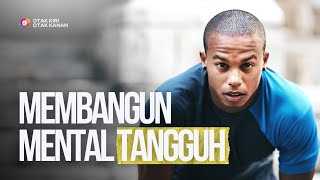 Cara Membangun Mental Tangguh di Tengah Ketidakpastian