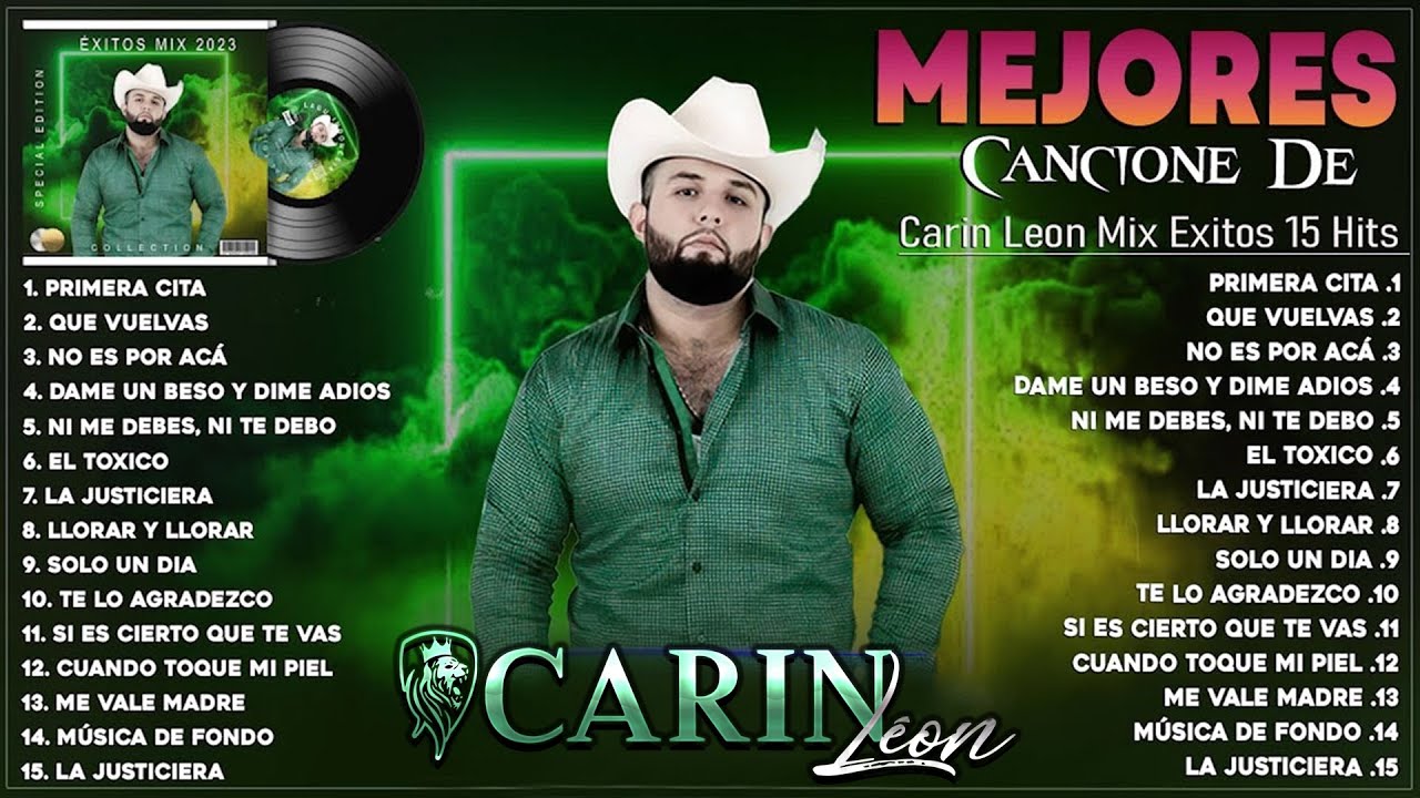 Carin Leon Mix Exitos 2023 Las Mejores Canciones De Carin Leon