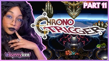 Chrono Trigger First Play | PART 11 | EBUNNY PLAYS