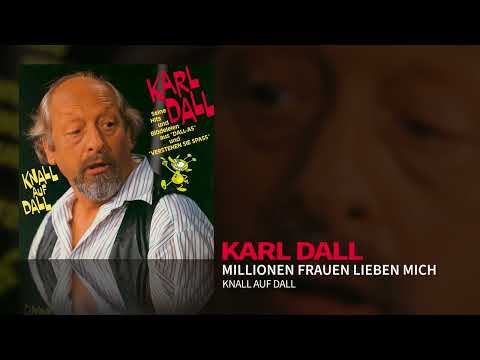 Karl Dall - Millionen Frauen lieben mich (Official Audio)