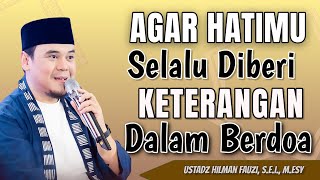 Download Lagu USTADZ HILMAN FAUZI TERBARU | UJIAN HATI DIBALIK DOA YANG BELUM DIKABULKAN MP3