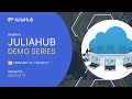 Juliahub demo series