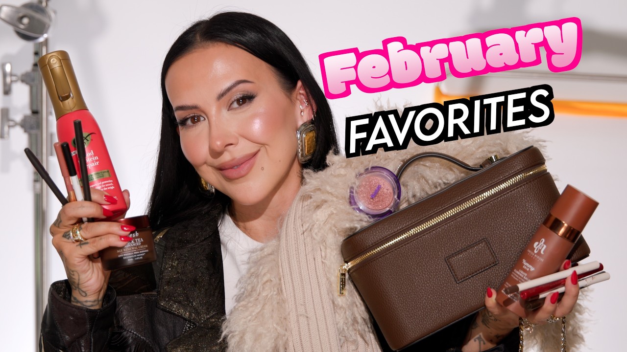FEBRUARY Favorites!!!